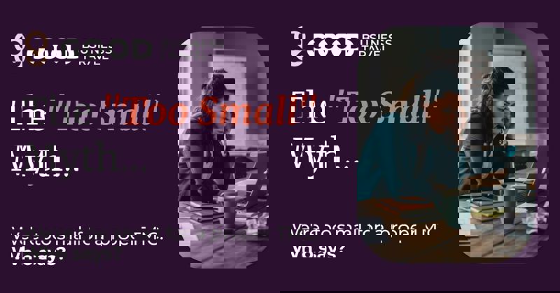 Good Business Travel: The "Too Small" Myth