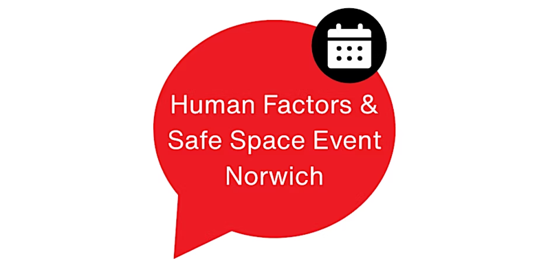 Step Change in Safety: Human Factors & Safe Space Event