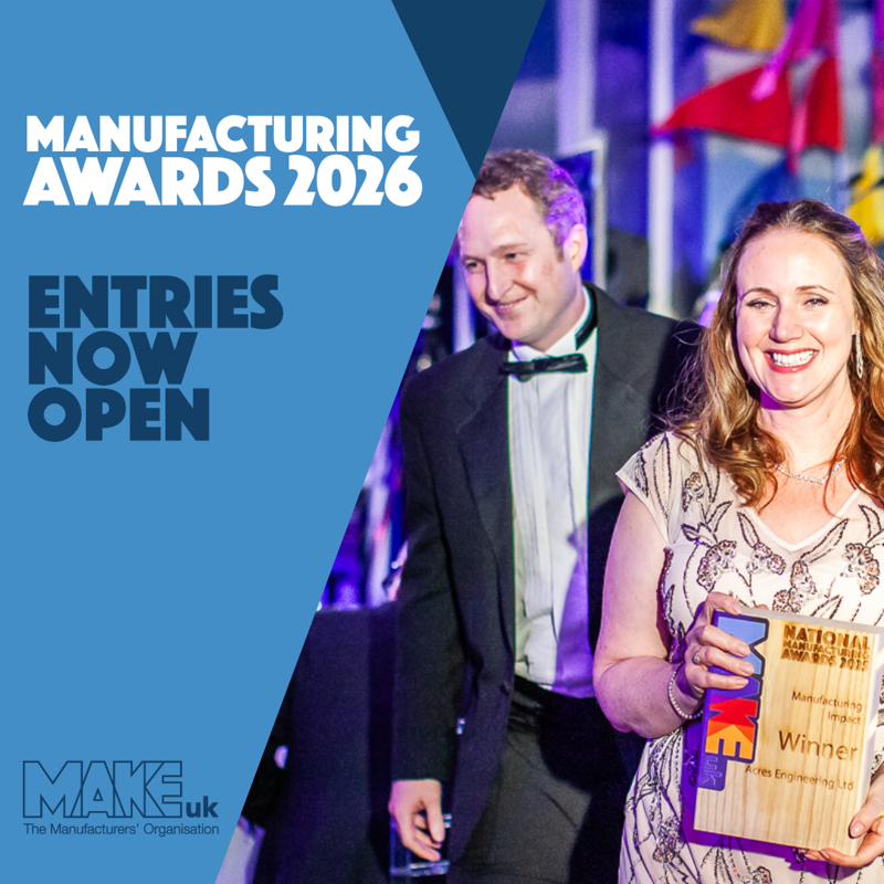 Entries for the Make UK Manufacturing Awards close on 19 June and it’s free to enter.