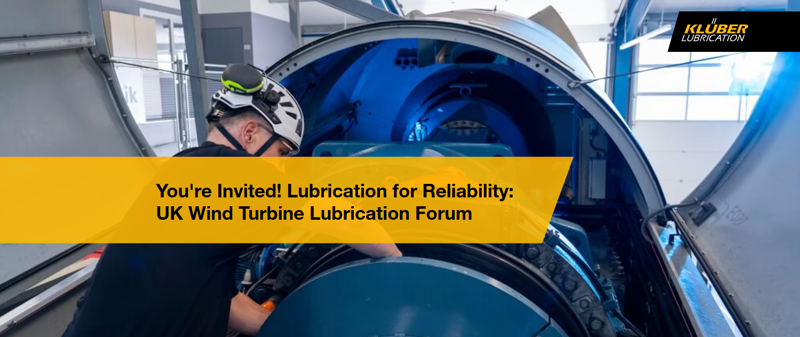 Klüber: Lubrication for Reliability: UK Wind Turbine Lubrication Forum