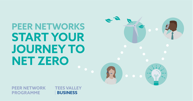 Net Zero Peer Networks  Join forces with other North East companies to understand what net zero means for businesses