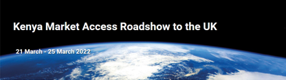 Kenya Market Access Roadshow to UK