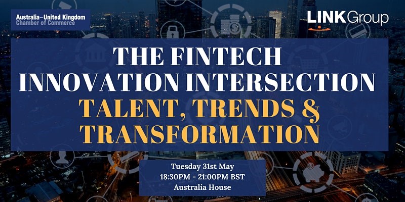 The FinTech Innovation Intersection- Talent, Trends & Transformation